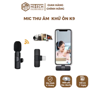 Micro Thu Âm Không Dây K9, Lọc Âm Khử Tiếng Ồn, Nhỏ Gọn, Cài Áo - HiTech