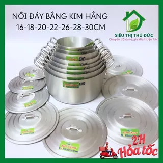 Nồi Nhôm Xi Bóng Kim Hằng Chính Hãng 16 18 20 22 24 26 28 30Cm (Bán Lẻ Nồi)