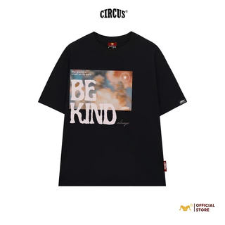 Áo thun unisex oversize local brand 100% cotton - MÃ BE KIND G16 CIRCUS