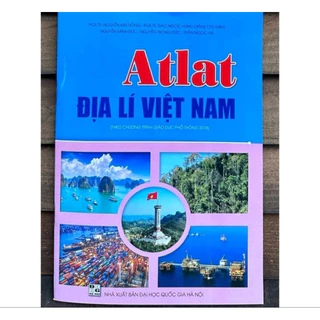 Sách Atlat Địa lí Việt Nam (Theo Chương Trình Giáo Dục Phổ Thông 2018)