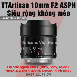 FREESHIP Ống kính TTArtisan 10mm F2 APSH Ultra Wide siêu rộng KHÔNG MÉO rẻ nhất THẾ GIỚI dành cho FX/E/L/Z/EOS-M/RF/M43