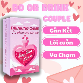 Bộ bài Drinking Game Dành Cho Cặp Đội Do or Drink Say Sưa In Love