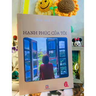 HẠNH PHÚC CỦA TÔI - ĐẬU ANH TỬ