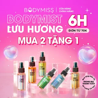 [MUA 2 TẶNG 1] Body Mist Unisex Nam Nữ Lưu Hương Lâu 6H, Bodymist Chính Hãng BODYMISS 30ml (Chai)