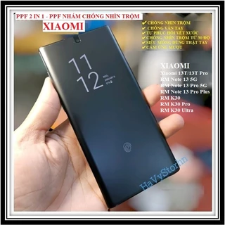 PPF 2 IN 1- PPF Nhám Chống Nhìn Trộm Xiaomi 13T 13T Pro Redmi Note 13 Note 13 Pro Plus Redmi K30 K30 Pro K30 Ultra