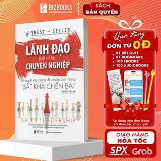 BIZBOOKS - Sách - Lãnh Đạo Bán Hàng Chuyên Nghiệp