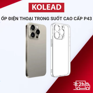 Ốp điện thoại trong suốt cao cấp KOLEAD P43 chống xước, bảo vệ viền camera cho IPhone 11 12 13 14 15 Pro Promax plus