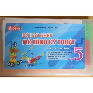 Bộ mô hình lắp ráp Kỹ thuật lớp 5 Thái An