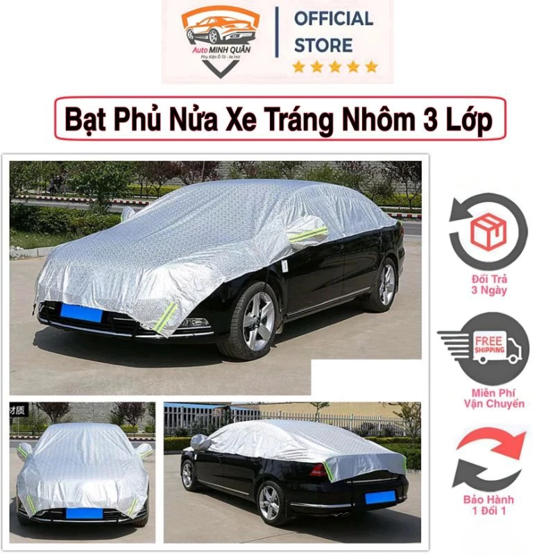 (BẠT NỬA XE) Bạt Phủ Nửa Xe Ô Tô, Xe Hơi 3 Lớp Tráng Bạc Chống Nóng, Chống Nước, Có Phản Quang