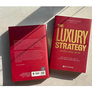 Sách - The Luxury Strategy : Chiến Lược Xa Xỉ - Phá Vỡ Quy Luật Tiếp Thị Để Xây Dựng Thương Hiệu Xa Xỉ
