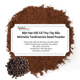 Bột Hạt Dỏi Cổ Thụ Túi 1Kg(Michelia Tonkinensis Seed Powder) Việt Hiệp - Đặc Sản Tây Bắc