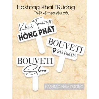 Hashtag Khai Trương thiết kế theo yêu cầu