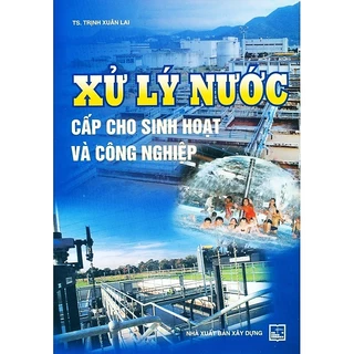 Sách - Xử lý nước cấp cho sinh hoạt và công nghiệp