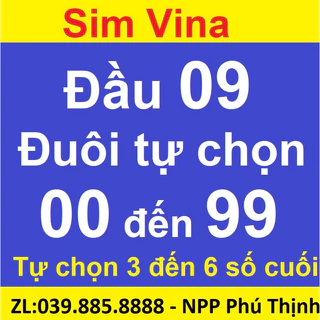 Sim vinaphone đầu số 09, đuôi tự chọn 00 đến 99, tự chọn 3 đến 6 số cuối