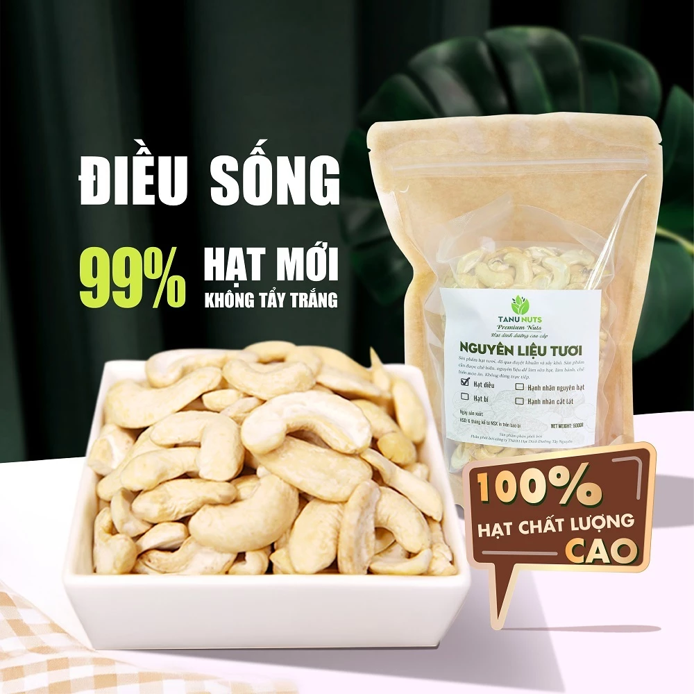 Hạt điều tươi TANU NUTS túi 500g, điều hạt bể đôi Bình Phước, hạt làm sữa, nấu ăn tốt cho bà bầu, bé.