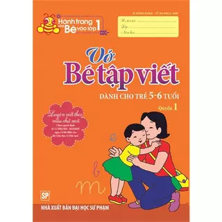 Vở Bé Tập Viết dành cho trẻ 5-6 tuổi - MINHLONGBooks