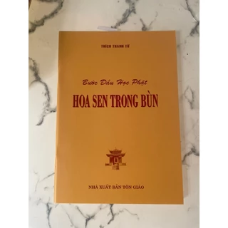 Sách - Bước Đầu Học Phật - Hoa Sen Trong Bùn - HT Thích Thanh Từ