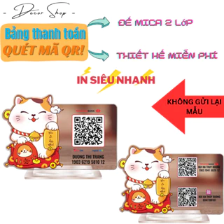 Bảng quét mã qr in theo yêu cầu chất liệu mica in hình mèo thần tài đế 2 lớp để bàn sang trọng chất liệu bền đẹp