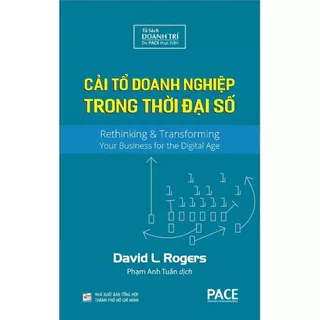 Sách - Cải Tổ Doanh Nghiệp Trong Thời Đại Số (Digital Transformation Play Book) - David L. Rogers