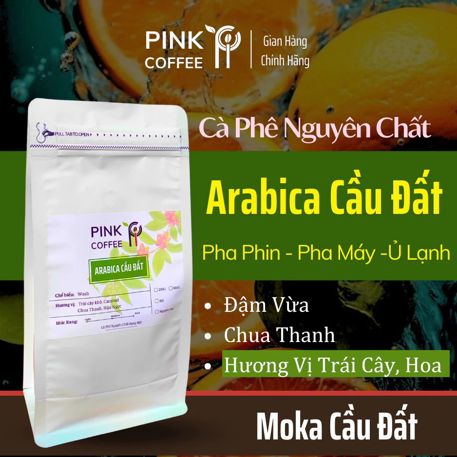 Cà Phê Arabica Moka Cầu Đất Nguyên Chất Rang Xay Mộc Chua Thanh Hậu Ngọt Ran Vừa Pha Phin Pha Máy Cold Brew Pink Coffee