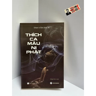 Sách_ Thích Ca Mâu Ni Phật - Tinh Vân Đại Sư - Dương Thu Ái dịch – Trường Phương Books