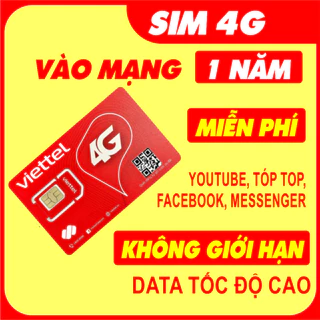 Sim 4G viettel 1 năm vào mạng không giới hạn data tốc độ cao truy cập Youtube, Tóptop, FB, messenger miễn phí