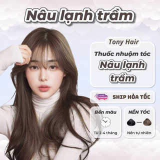 Thuốc nhuộm tóc Màu Nâu Lạnh Trầm - Lên từ nền tự nhiên - Tony Hair