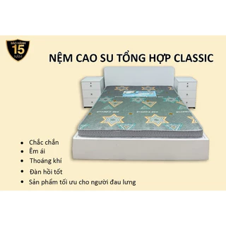 [ Ship Toàn Quốc] Nệm Cao Su Non Tổng Hợp chần gấm  Classic đủ size bảo hành 15 năm