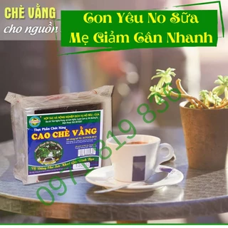 (Dùng 48 - 50 ngày) 0.5kg Cao Chè Vằng Quảng Trị Lợi Sữa Cao Chè Vằng Sẻ cho mẹ sữa