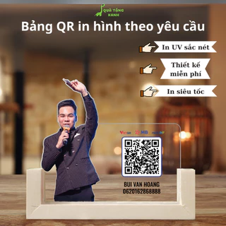 Bảng mica quét mã QR để bàn, in theo yêu cầu, in mã qr ngân hàng để bàn đế chữ U chất liệu mica bền đẹp chắc chắn