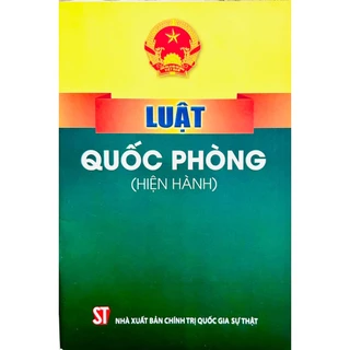 Sách - Luật Quốc Phòng Việt Nam (Hiện Hành)