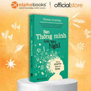 Sách: Bạn Thông Minh Hơn Bạn Nghĩ - You're Smarter Than You Think - Tái Bản Mới Nhất (Alpha Books)