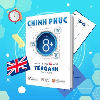 Sách Chinh phục luyện thi vào 10 môn Tiếng Anh theo chủ đề