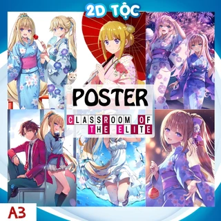 TRANH POSTER A3 KARUIZAWA KEI ANIME MANGA CHÀO MỪNG ĐẾN LỚP HỌC ĐỀ CAO THỰC LỰC CHẤT LIỆU GIẤY CAO CẤP - 2D TỘC SHOP