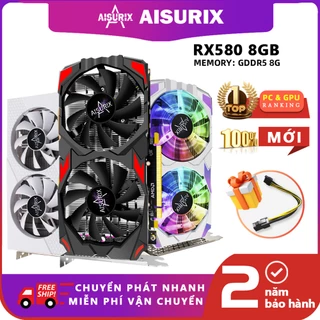 AISURIX Card màn hình VGA RX 580 8GB 100% New AMD GDDR5 PC Gaming