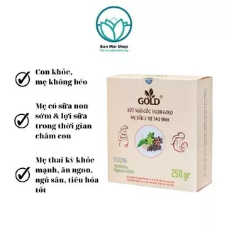 Bột Ngũ Cốc Sachi Gold Mẹ Bầu, Sau Sinh 250gr tốt thai, sớm sữa non cho bé bú, bổ nhưng k béo, giữ dáng | Ban Mai shop