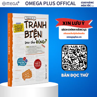 Sách - Tranh Biện Sao Cho Đúng?: Hướng dẫn A-Z cho mọi cuộc tranh biện từ  trường học tới cuộc sống