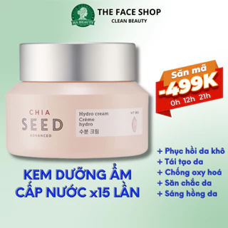 Kem dưỡng ẩm sáng mịn da trắng da phục hồi da hư tổn The Face Shop Chia Seed Hydro Advanced Hydro Cream 50ml