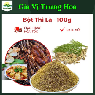 Bột Thì Là - Bột Thơm Tứ Xuyên 100g, Bột Tiểu Hồi - Tẩm Ướp Gia Vị Nướng