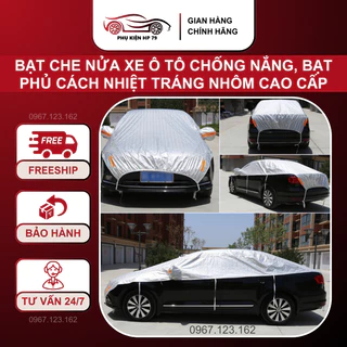 Bạt che nửa xe ô tô chống nắng, Bạt phủ cách nhiệt tráng nhôm cao cấp