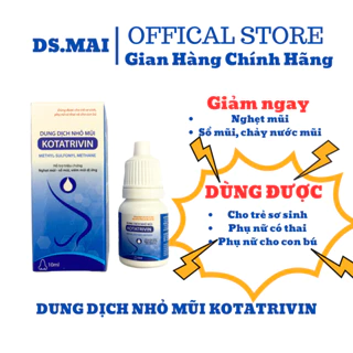 Nhỏ mũi Kotatrivin giảm nghẹt mũi chảy mũi sổ mũi cho bé an toàn Lọ 10ml