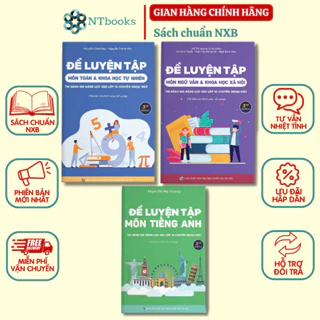 Bộ sách Đề luyện thi vào lớp 10 THPT Chuyên Ngoại Ngữ (Combo Toán - Văn - Anh)