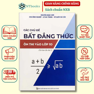 Sách Các Chủ Đề Bất Đẳng Thức Ôn Thi Vào Lớp 10