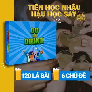 Bộ bài Do or Drink -  Drinking Game Làm hay Uống uống rượu cho cặp đôi nhóm bạn