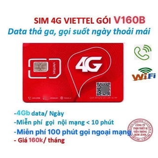 Sim 4G Viettel dùng mãi gói V160B  ưu đãi 4GB/ Ngày + gọi nội mạng dưới 10 phút chỉ 160.000đ, Hàng chính hãng