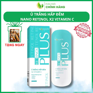 Ủ trắng hấp đêm NANO RETINOL x2 Vitamin C - Kem NANO ủ trắng an toàn, giúp da mềm min, trắng sáng- Tặng tẩy tế bào chết