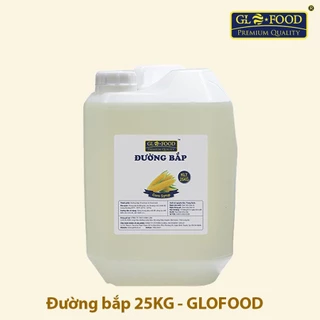 [HOẢ TỐC] Đường bắp Glofood 25KG vị ngọt thanh không gắt dùng trong pha chế