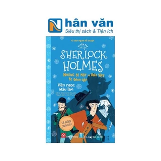 Tuyển Tập Sherlock Holmes - Những Bí Mật Và Báu Vật Bị Đánh Cắp - Viên Ngọc Màu Lam