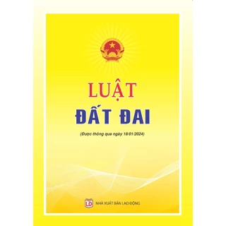 Sách - Luật Đất Đai (Được Thông Qua Ngày 18/01/2024)