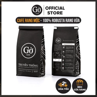 Gờ cafe gu TRUYỀN THỐNG (đắng vừa)- 100% ROBUSTA RANG VỪA, cà phê mộc, rang xay nguyên chất